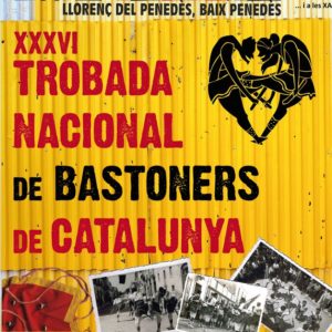 36º Trobada Nacional de Bastoners a Llorenç del Penedes 2011